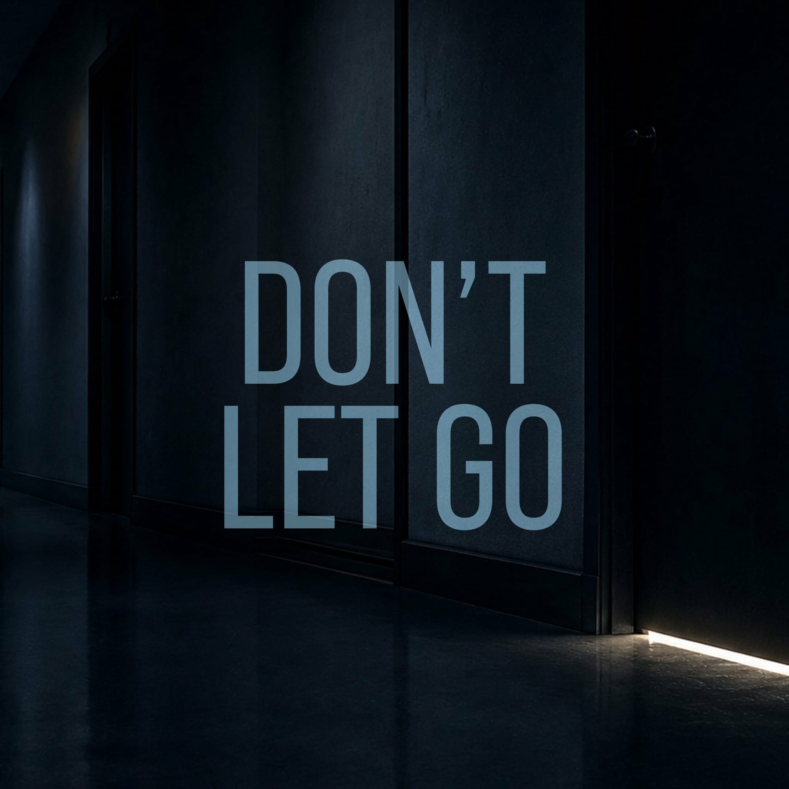 Don’t Let Go - mylemys